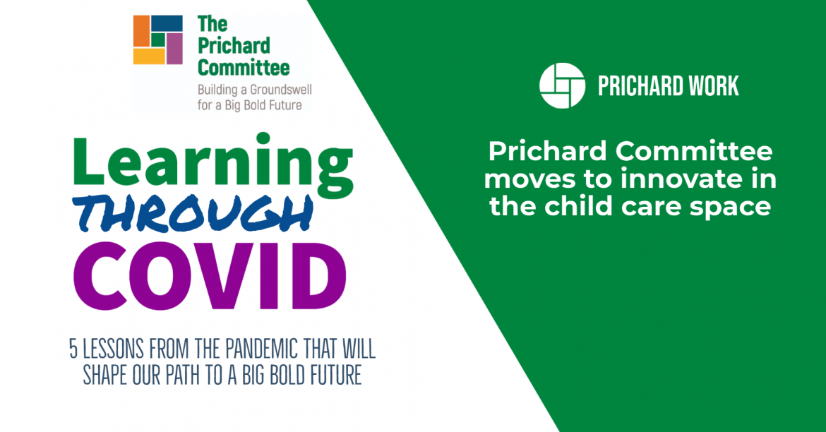 Prichard Committee moves to innovate in the child care space
