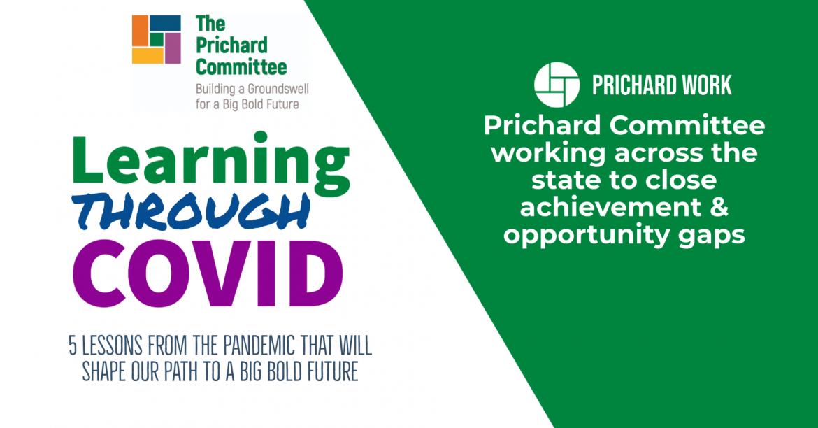 Prichard Committee working across the state to close achievement & opportunity gaps